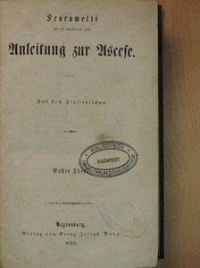 Giovanni Battista Scaramelli - Anleitung zur Ascese I. (gótbetűs) [antikvár]