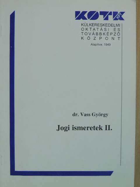 Dr. Vass György - Jogi ismeretek II. [antikvár]