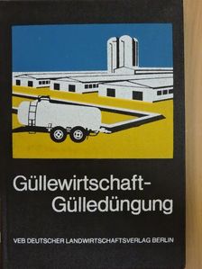 Prof. Dr. Heinrich Koriath - Güllewirtschaft - Gülledüngung [antikvár]