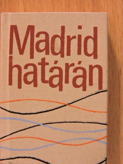 Dolores Ibarruri - Madrid határán... (minikönyv) (számozott) [antikvár]