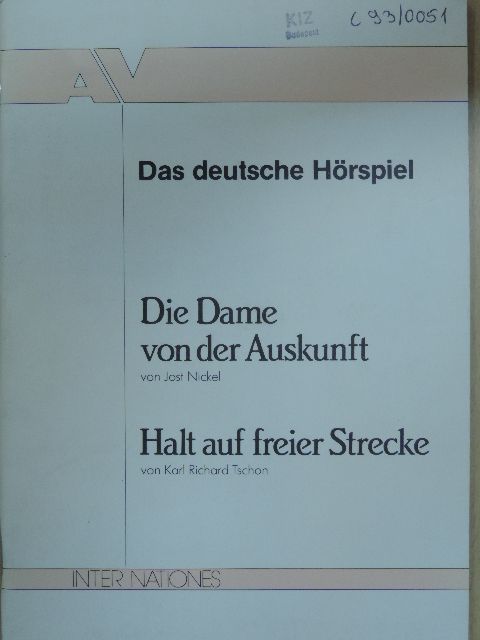 Jost Nickel - Die Dame von der Auskunft/Halt auf freier Strecke [antikvár]