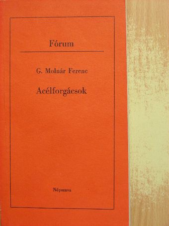 G. Molnár Ferenc - Acélforgácsok [antikvár]