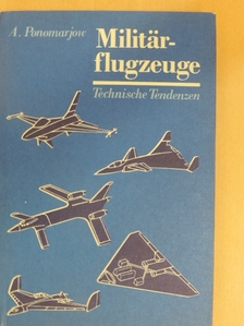 Alexander Ponomarjow - Militärflugzeuge [antikvár]