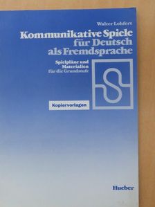 Walter Lohfert - Kommunikative Spiele für Deutsch als Fremdsprache [antikvár]