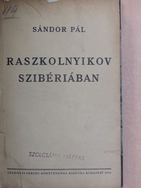 gróf Károlyi Imre - Raszkolnyikov Szibériában/Az örvény szélén [antikvár]