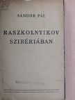 gróf Károlyi Imre - Raszkolnyikov Szibériában/Az örvény szélén [antikvár]