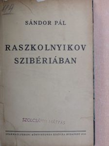 gróf Károlyi Imre - Raszkolnyikov Szibériában/Az örvény szélén [antikvár]