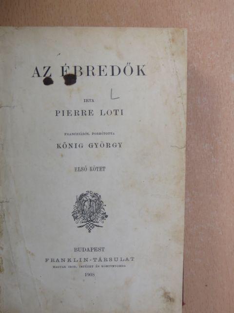 Pierre Loti - Az ébredők I-II. [antikvár]
