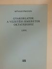 Nagy Elemér - Gyakorlatok a vezetési ismeretek oktatásához I/XVI. [antikvár]