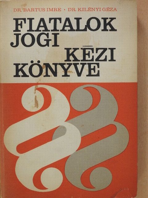 Dr. Bartus Imre - Fiatalok jogi kézikönyve (dedikált példány) [antikvár]