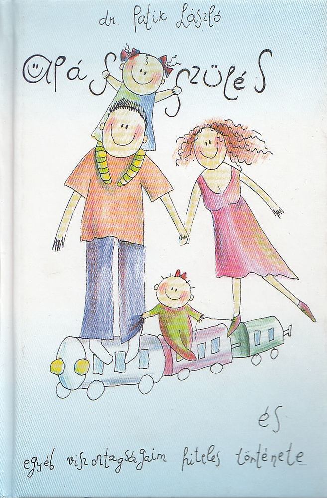dr. Patik László - Apás szülés [antikvár]