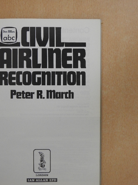 Peter R. March - Civil Airliner Recognition [antikvár]