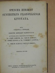 Collins F. Howard - Spencer Herbert synthetikus filozófiájának kivonata [antikvár]