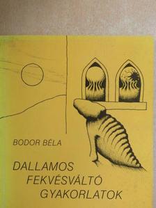 Bodor Béla - Dallamos fekvésváltó gyakorlatok [antikvár]