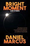 Marcus Daniel - Bright Moment and Others [eKönyv: epub, mobi]