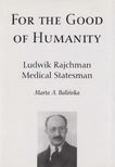 Marta Aleksandra Balinska - For the Good of Humanity [antikvár]