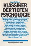 RATTNER, JOSEF - Klassiker der Tiefenpsychologie [antikvár]