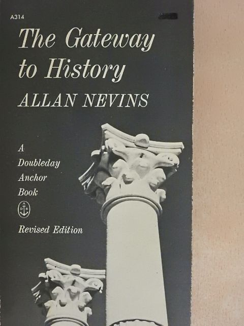 Allan Nevins - The gateway to history [antikvár]