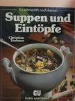 Christian Teubner - Suppen und Eintöpfe [antikvár]