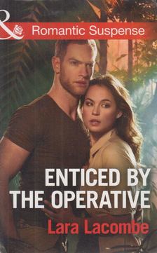 Lara Lacombe - Enticed by the Operative [antikvár]