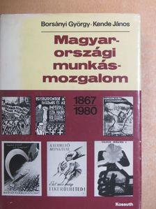 Borsányi György - Magyarországi munkásmozgalom [antikvár]