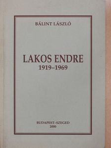 Bálint László - Lakos Endre 1919-1969 (dedikált példány) [antikvár]