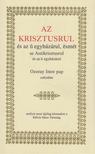 Ozoray Imre - Az Krisztusrul és az ű egyházárul, esmét az Antikrisztusrul és az ű egyházárul [antikvár]
