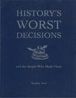 Stephen Weir - History's Worst Decisions [antikvár]