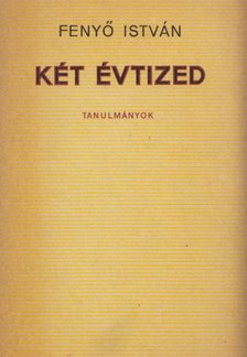 Fenyo István - Két évtized [antikvár]