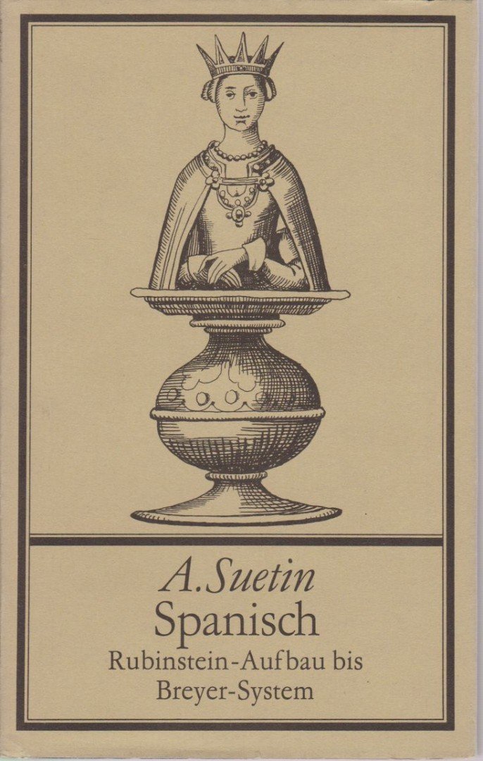 Aleksei Suetin - Spanisch - Rubinstein-Aufbau bis Breyer-System [antikvár]