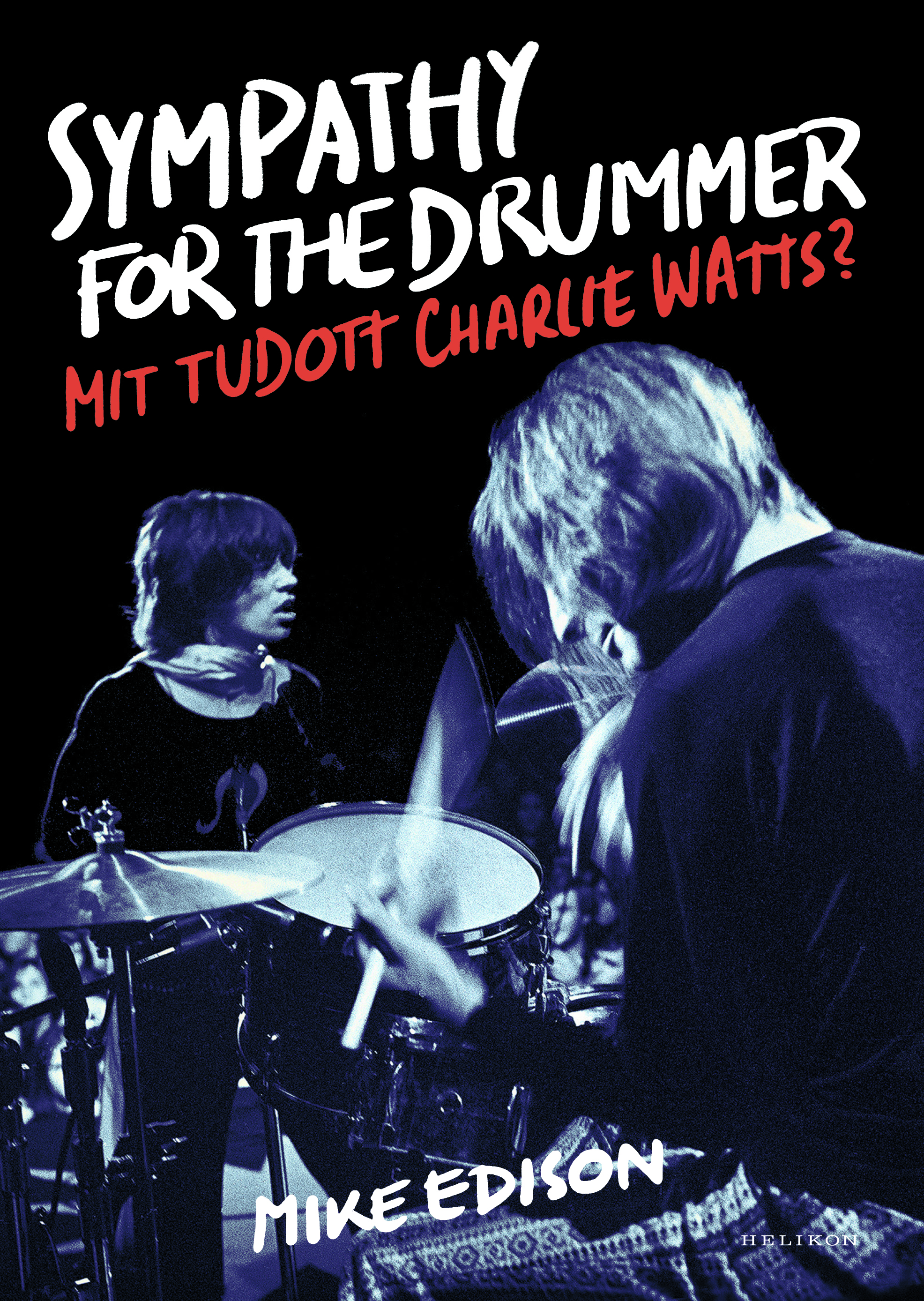 Edison, Mike - Sympathy for the Drummer [eKönyv: epub, mobi]