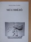 Dánielné Matus Erzsébet - Múltidéző [antikvár]