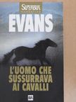 Nicholas Evans - L'uomo che sussurrava ai cavalli [antikvár]