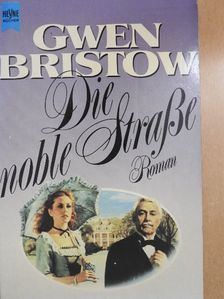 Gwen Bristow - Die Noble Strasse [antikvár]