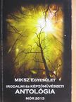 Azurák Mihály - MIKSZ Egyesület Irodalmi és Képzőművészeti Antológia [antikvár]