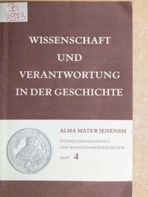 Joachim Wittig - Wissenschaft und Verantwortung in der Geschichte [antikvár]
