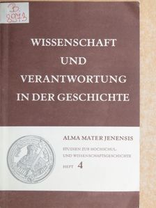 Joachim Wittig - Wissenschaft und Verantwortung in der Geschichte [antikvár]