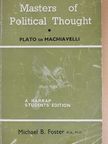 Michael B. Foster - Masters of Political Thought I. [antikvár]