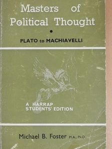 Michael B. Foster - Masters of Political Thought I. [antikvár]