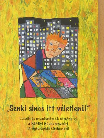 "Senki sincs itt véletlenül" [antikvár]