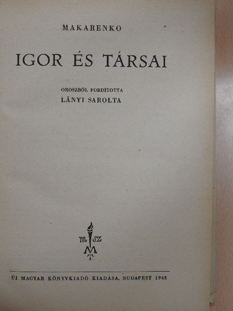 A. Sz. Makarenko - Igor és társai [antikvár]