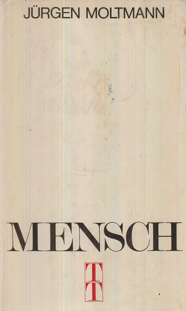 Jürgen Moltmann - Mensch [antikvár]