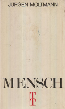 Jürgen Moltmann - Mensch [antikvár]
