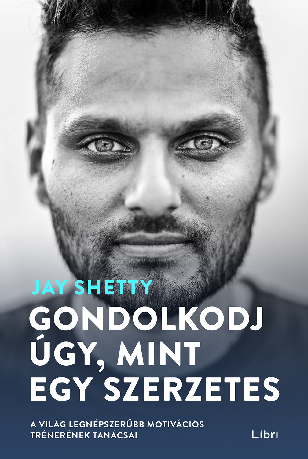 Jay Shetty - Gondolkodj úgy, mint egy szerzetes [eKönyv: epub, mobi]