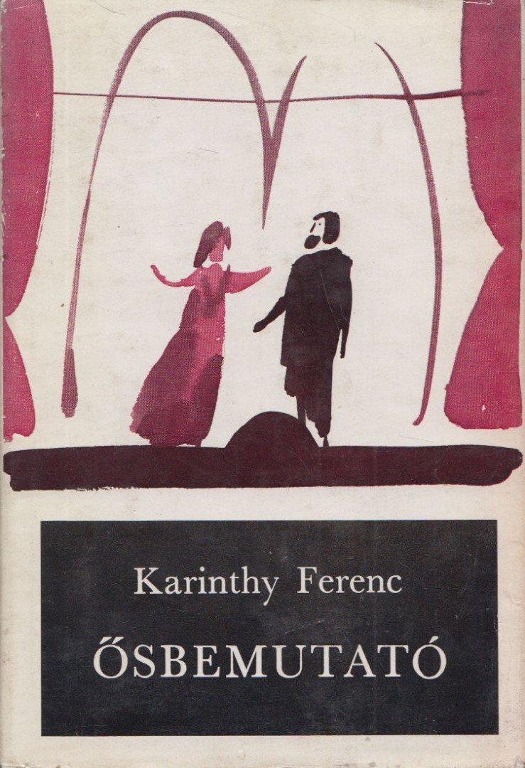 Karinthy Ferenc - Ősbemutató [antikvár]