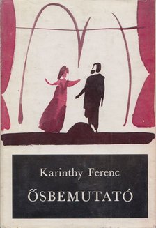 Karinthy Ferenc - Ősbemutató [antikvár]