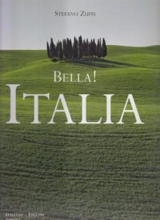 Stefano Zuffi - Bella! Italia [antikvár]