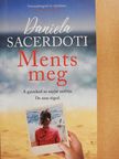 Daniela Sacerdoti - Ments meg [antikvár]