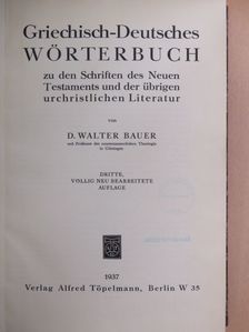 Dr. Walter Bauer - Griechisch-Deutsches Wörterbuch [antikvár]