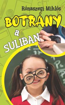 Rónaszegi Miklós - Botrány a suliban [eKönyv: epub, mobi]